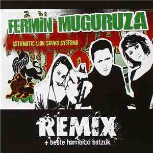 Fermin Muguruza - Asthmatic Lion Sound Systema Remix + Beste Harribitxi Batzuk download free