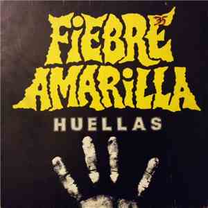Fiebre Amarilla - Huellas download free Fiebre Amarilla - Huellas download mp3 flac