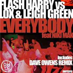Flash Harry Vs Lox & Leigh Green Feat Niki Mak - Everybody download free Flash Harry Vs Lox & Leigh Green Feat Niki Mak - Everybody download mp3 flac