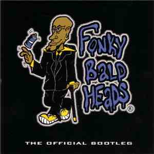 Fonky Bald Heads - The Official Bootleg download mp3 flac