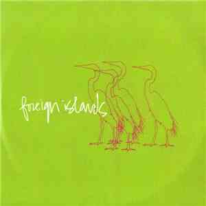 Foreign Islands - Fine Dining With The Future download free Foreign Islands - Fine Dining With The Future download mp3 flac