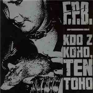 F.P.B. - Kdo Z Koho, Ten Toho download free