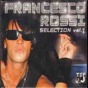 Francesco Rossi - Selection Vol. 1 download mp3 flac
