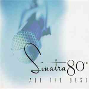 Frank Sinatra - Sinatra 80th All The Best download free Frank Sinatra - Sinatra 80th All The Best download mp3 flac