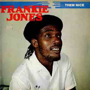 Frankie Jones  - Them Nice download free