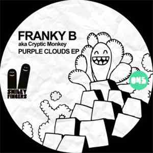 Franky B Aka Cryptic Monkey - Purple Clouds EP download free Franky B Aka Cryptic Monkey - Purple Clouds EP download mp3 flac