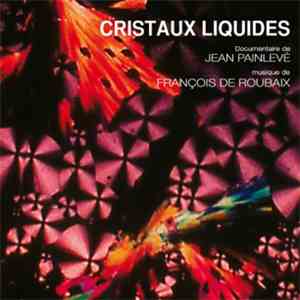 François De Roubaix - Cristaux Liquides download free François De Roubaix - Cristaux Liquides download mp3 flac