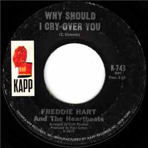 Freddie Hart And The Heartbeats - Why Should I Cry Over You / The Key's In The Mailbox download mp3 flac
