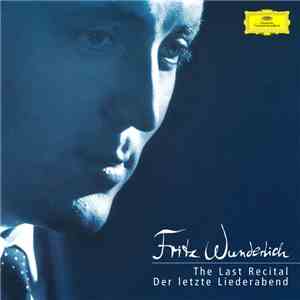 Fritz Wunderlich - The Last Recital / Der Letzte Liederabend download mp3 flac