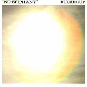 Fucked Up - No Epiphany download mp3 flac