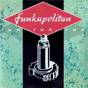 Funkapolitan - Run Run Run download free