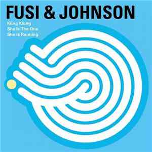 Fusi & Johnson - King Klong / She Is The One / She Is Running download free Fusi & Johnson - King Klong / She Is The One / She Is Running download mp3 flac