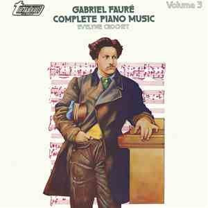 Gabriel Fauré, Evelyne Crochet - Complete Piano Music Volume 3 download mp3 flac