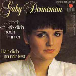 Gaby Denneman - ...Doch Ich Lieb Dich Noch Immer / Halt Dich An Mir Fest download free Gaby Denneman - ...Doch Ich Lieb Dich Noch Immer / Halt Dich An Mir Fest download mp3 flac