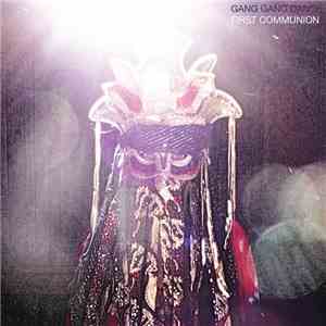 Gang Gang Dance - First Communion download mp3 flac