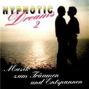 Georg Wörle, Manfred Knoke - Hypnotic Dreams, Vol.2 Musik zum Träumen und Entspannen download free