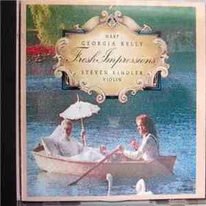 Georgia Kelly / Steven Kindler - Fresh Impressions download mp3 flac