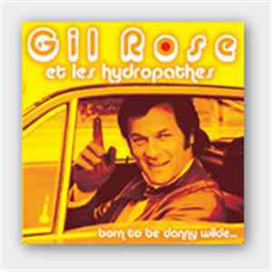 Gil Rose & Les Hydropathes - Born To Be Danny Wilde (Live At The Subsonic) download free Gil Rose & Les Hydropathes - Born To Be Danny Wilde (Live At The Subsonic) download mp3 flac