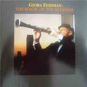 Giora Feidman - The Magic Of The Klezmer download mp3 flac