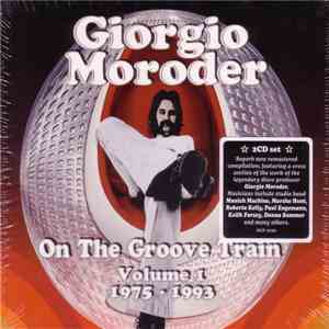 Giorgio Moroder - On The Groove Train Volume 1: 1975 - 1993 download free