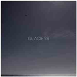 Glaciers - And The Sea Won The Battle download free Glaciers - And The Sea Won The Battle download mp3 flac