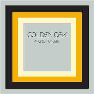 Golden Oak - Magnet 040317 download free Golden Oak - Magnet 040317 download mp3 flac