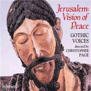 Gothic Voices , Christopher Page - Jerusalem: Vision Of Peace download mp3 flac