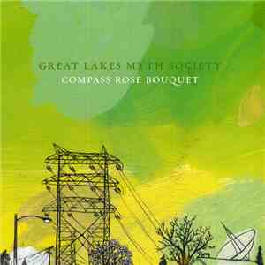 Great Lakes Myth Society - Compass Rose Bouquet download free Great Lakes Myth Society - Compass Rose Bouquet download mp3 flac