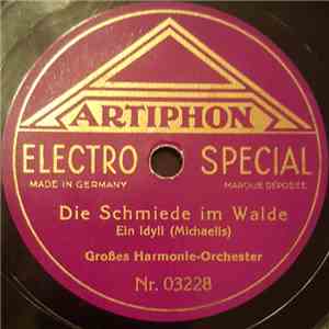 Großes Harmonie-Orchester - Die Türkische Scharwache / Die Schmiede Im Walde download mp3 flac