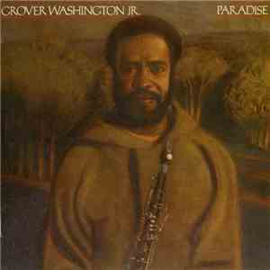 Grover Washington, Jr. - Paradise download free Grover Washington, Jr. - Paradise download mp3 flac
