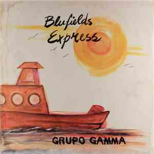 Grupo Gamma - Blufields Express download mp3 flac