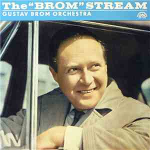Gustav Brom And His Orchestra - The "Brom" Stream download mp3 flac