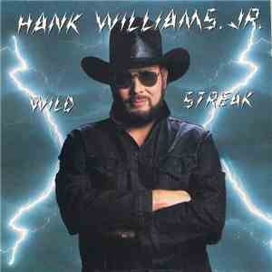 Hank Williams, Jr. - Wild Streak download mp3 flac