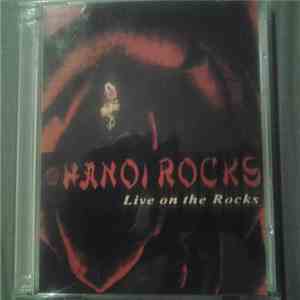 Hanoi Rocks - Live On The Rocks download free