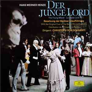 Hans Werner Henze, Chor Und Orchester Der Deutschen Oper Berlin , Dirigent: Christoph von Dohnányi - Der Junge Lord download mp3 flac