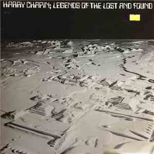 Harry Chapin - Legends Of The Lost And Found download free Harry Chapin - Legends Of The Lost And Found download mp3 flac