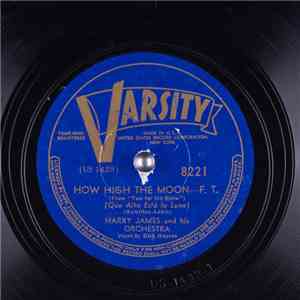 Harry James And His Orchestra - How High The Moon / You've Got Me Out On A Limb download mp3 flac