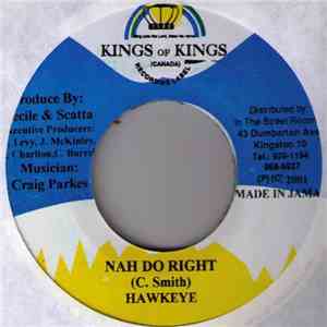 Hawkeye / Nigi - Nah Do Right / Stay download free Hawkeye / Nigi - Nah Do Right / Stay download mp3 flac