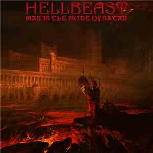 Hellbeast - Man Is The Bride Of Satan download free Hellbeast - Man Is The Bride Of Satan download mp3 flac