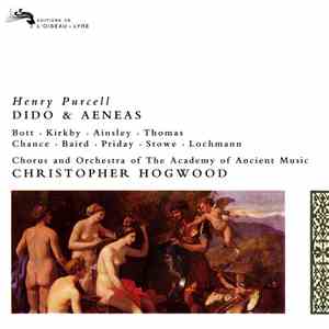 Henry Purcell - Chorus & Orchestra Of The Academy Of Ancient Music, Christopher Hogwood - Dido & Aeneas download mp3 flac