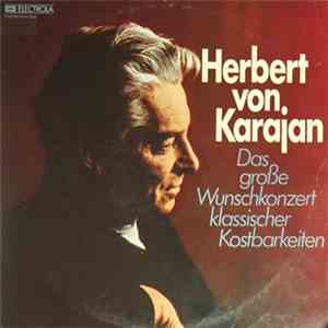 Herbert von Karajan - Das Große Wunschkonzert Klassischer Kostbarkeiten download free
