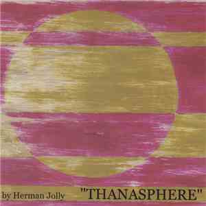 Herman Jolly - "Thanasphere" download mp3 flac