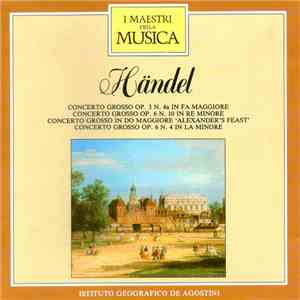 Händel - Concerto Grosso Op. 3 N. 4a In Fa Maggiore / Concerto Grosso Op. 6 N. 10 In Re Minore / Concerto Grosso In Do Maggiore 'Alexander's Feast' / Concerto Grosso Op. 6 N. 4 In La Minore download free Händel - Concerto Grosso Op. 3 N. 4a In Fa Maggiore / Concerto Grosso Op. 6 N. 10 In Re Minore / Concerto Grosso In Do Maggiore 'Alexander's Feast' / Concerto Grosso Op. 6 N. 4 In La Minore download mp3 flac