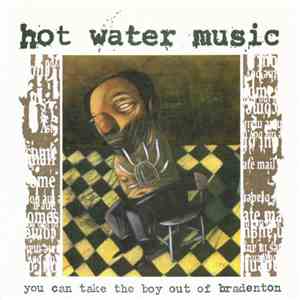 Hot Water Music - You Can Take The Boy Out Of Bradenton download mp3 flac