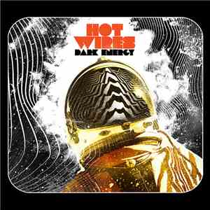 Hot Wires - Dark Energy download free Hot Wires - Dark Energy download mp3 flac