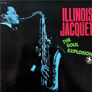Illinois Jacquet - The Soul Explosion download free Illinois Jacquet - The Soul Explosion download mp3 flac