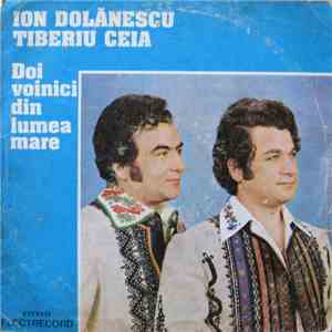 Ion Dolănescu, Tiberiu Ceia - Doi Voinici Din Lumea Mare download free Ion Dolănescu, Tiberiu Ceia - Doi Voinici Din Lumea Mare download mp3 flac