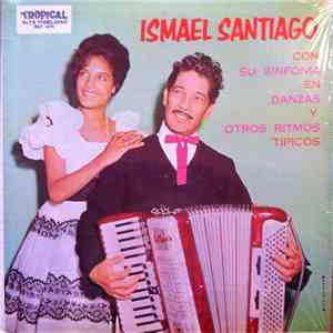 Ismael Santiago - En Danzas En Sinfonia Y Otros Ritmos Tipicos download free