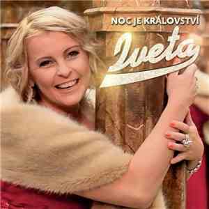 Iveta Bartošová - Noc Je Království download free