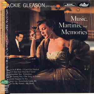 Jackie Gleason - Jackie Gleason Presents Music, Martinis, And Memories download free Jackie Gleason - Jackie Gleason Presents Music, Martinis, And Memories download mp3 flac